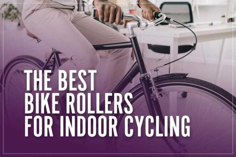 7 Best Bike Rollers For Stationary Indoor Cycling 2023 [Expert Review]