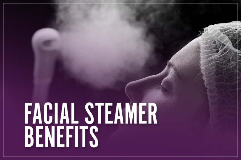 11 Facial Steamer Benefits What Does Steaming Do For Your Skin? 2023