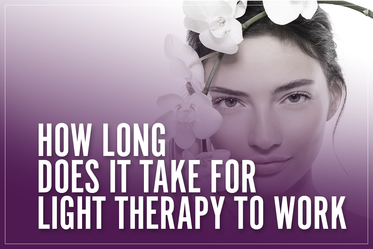 How Long Does It Take For Light Therapy To Work