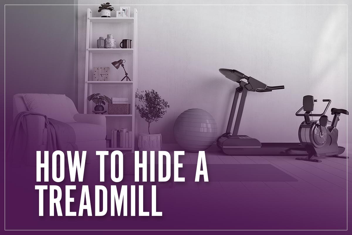 How To Hide A Treadmill