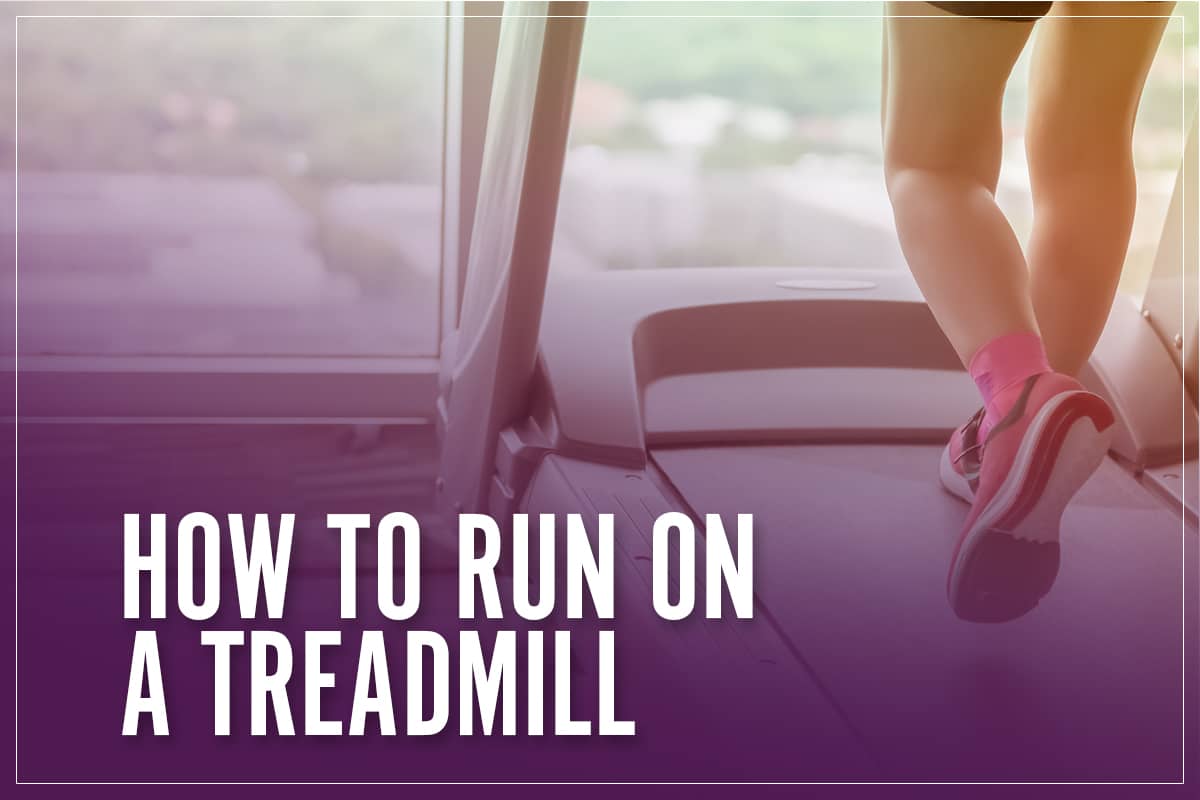 How To Run On A Treadmill