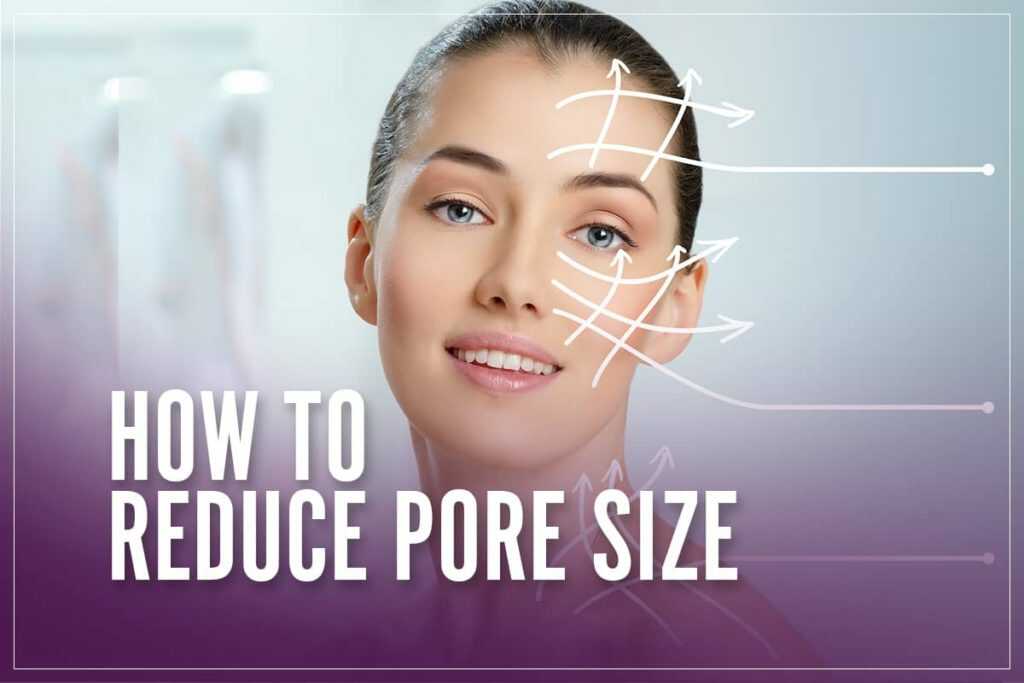 4 Simple Way How To Reduce Pore Size [Step By Step Process]